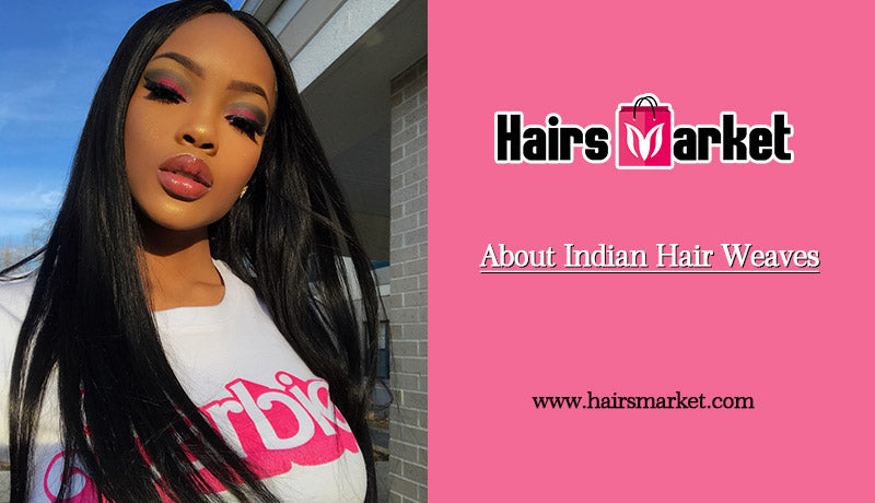 Indian hair weave