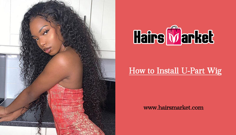 How to Install U-Part Wig