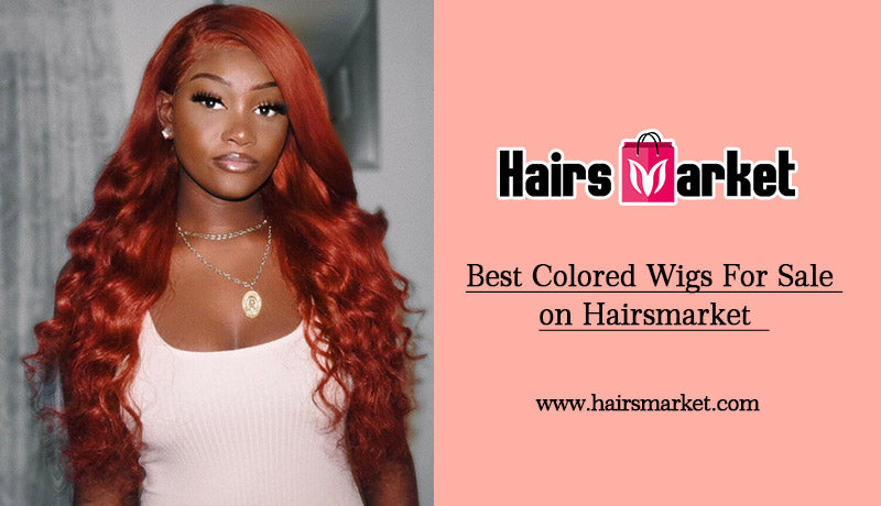 Best Colored Wigs For Sale on Hairsmarket