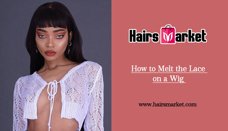 How to Melt the Lace on a Wig